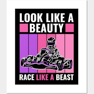 Womens Look Like a Beauty Race Like a Beast Go Kart Racing Posters and Art